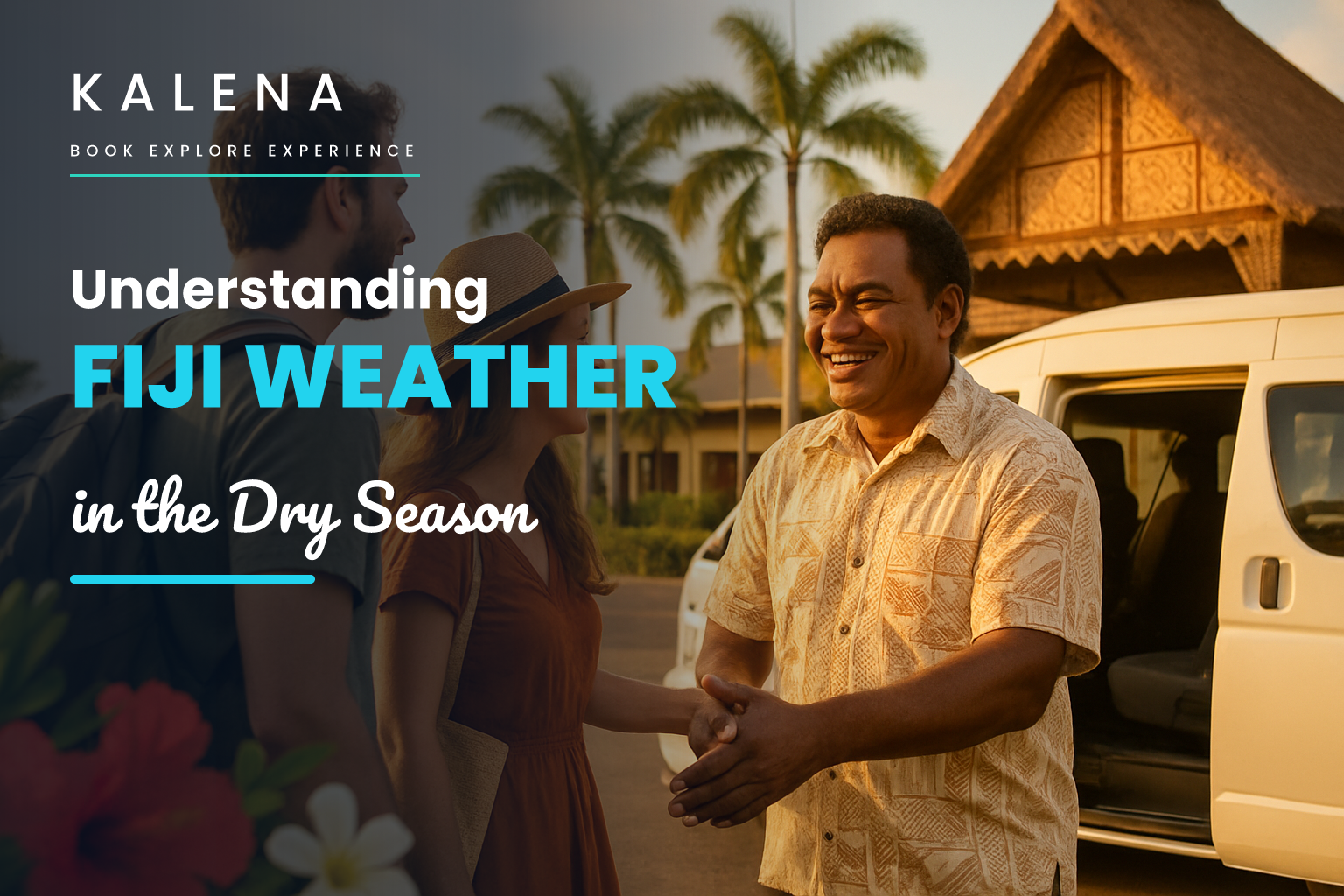 Understanding Fiji's Dry Season: What to Expect