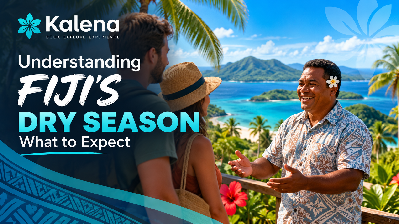 Understanding Fiji's Dry Season: What to Expect